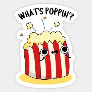 What's Poppin Cute Popcorn Pun Sticker